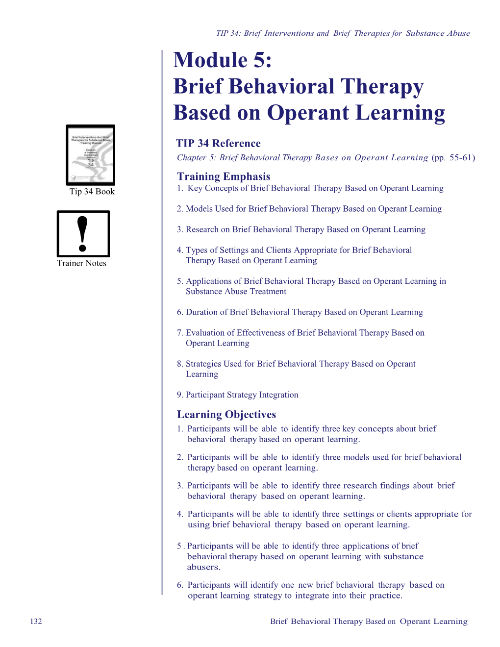 Brief Behavioral Therapy Based on Operantlearning