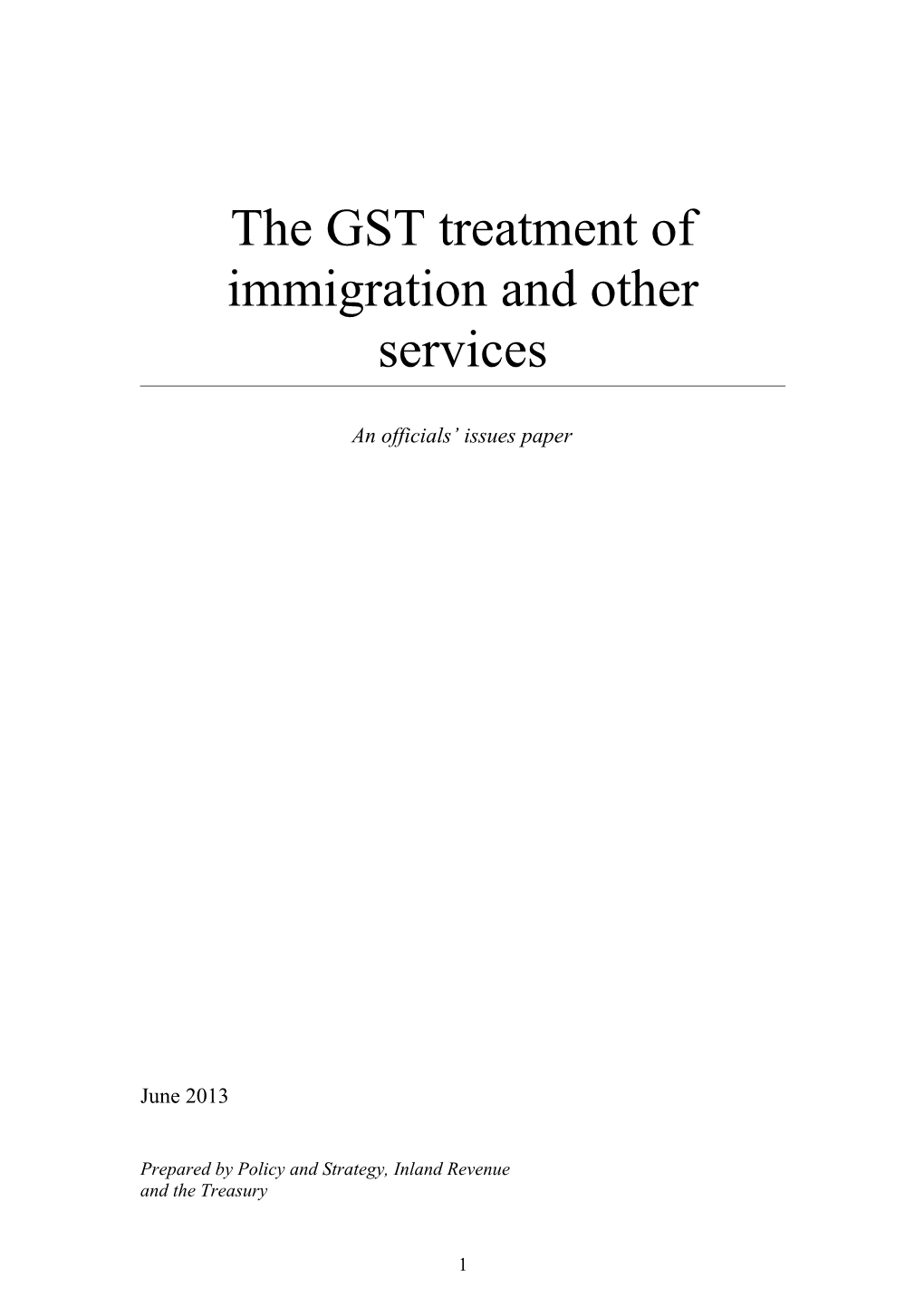 The GST Treatment of Immigration and Other Services - an Officials' Issues Paper