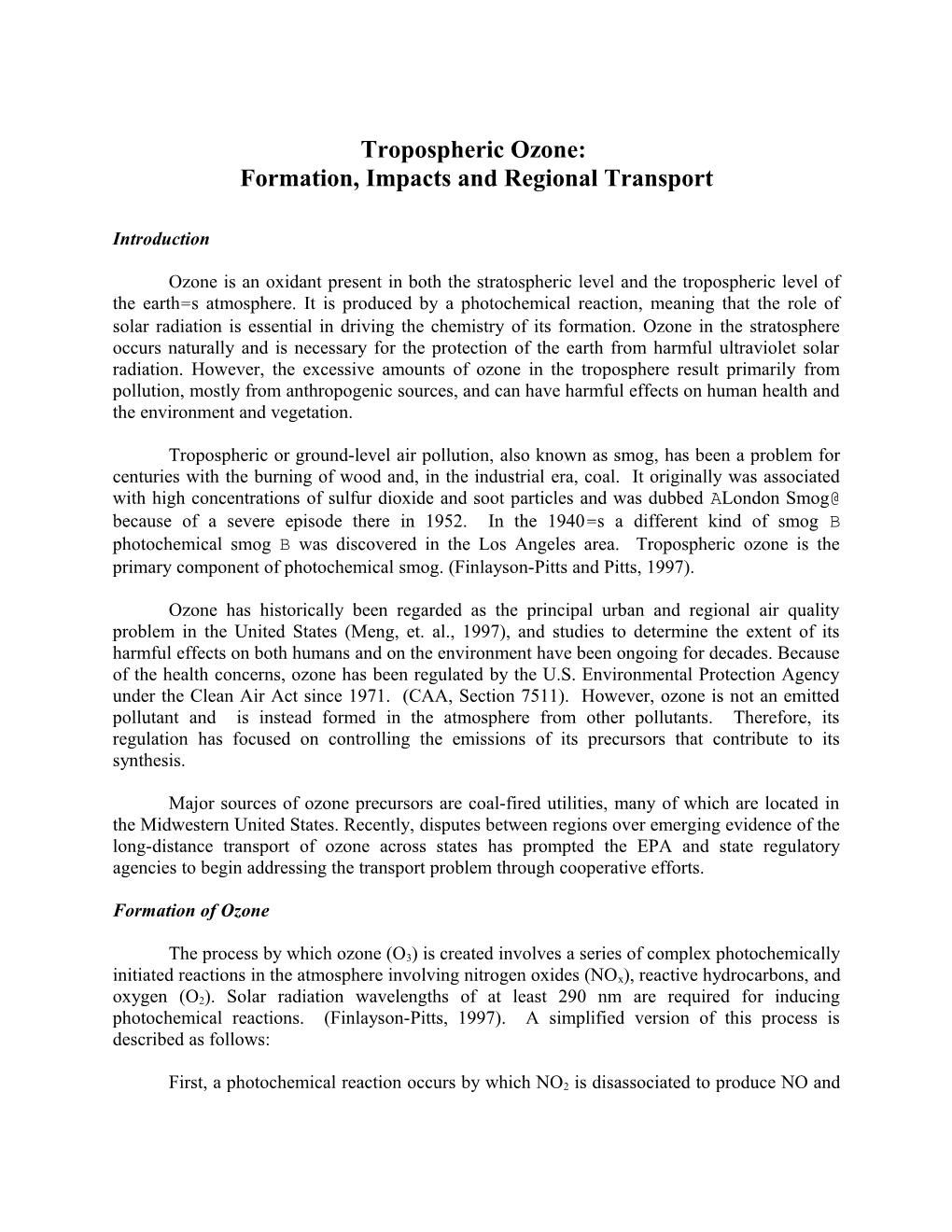 Formation, Impacts and Regional Transport