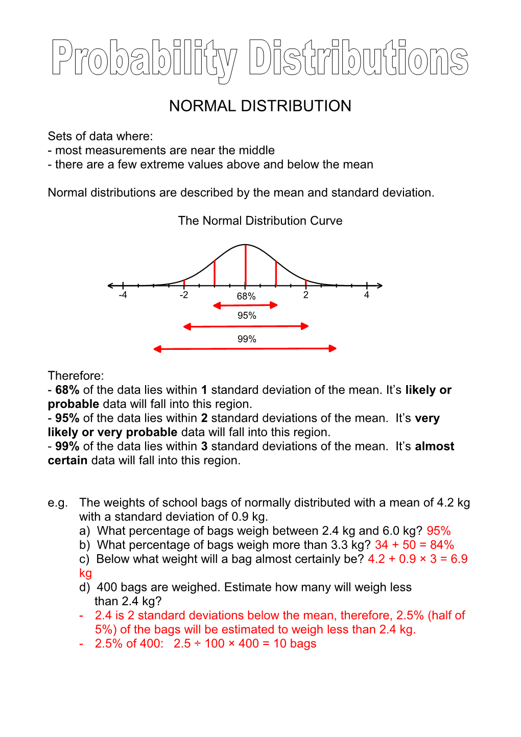 There Are a Few Extreme Values Above and Below the Mean