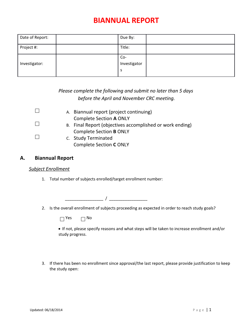 Biannual Reports Are Required Every April and November to View Study Progress and Upon