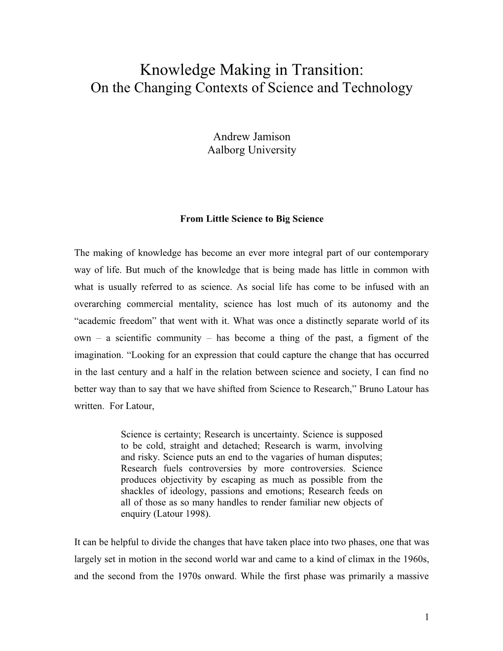 On the Changing Contexts of Science and Technology