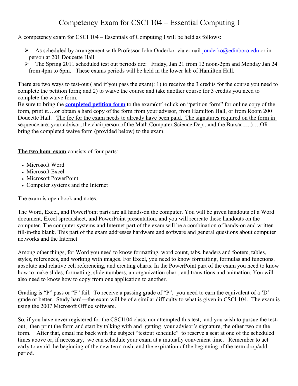 The Test-Out for CSCI 104 Essentials of Computing I Will Be in the Computer Lab in The