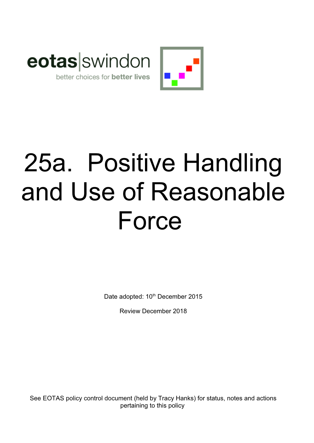 25A. Positive Handling and Use of Reasonable Force