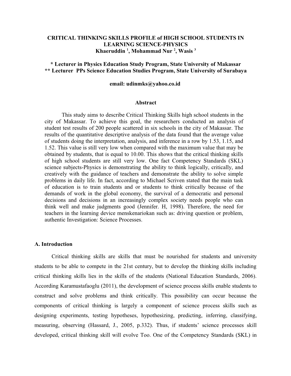 CRITICAL THINKING SKILLS PROFILE of HIGH SCHOOL STUDENTS in LEARNING SCIENCE-PHYSICS