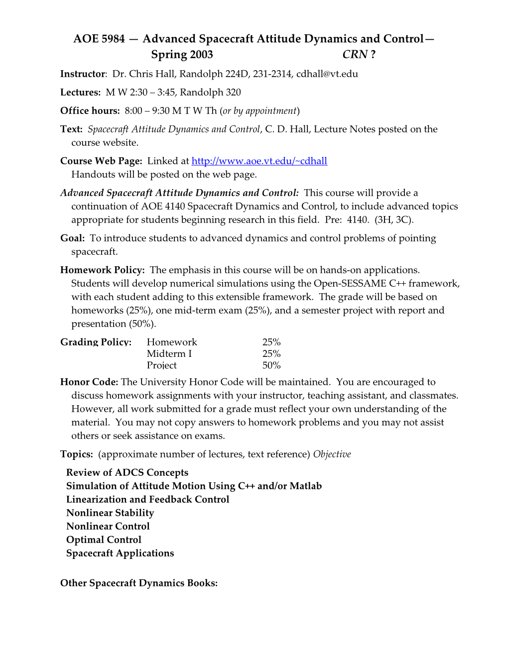 AOE 5984 Advanced Spacecraft Attitude Dynamics and Control Spring 2003 CRN ?