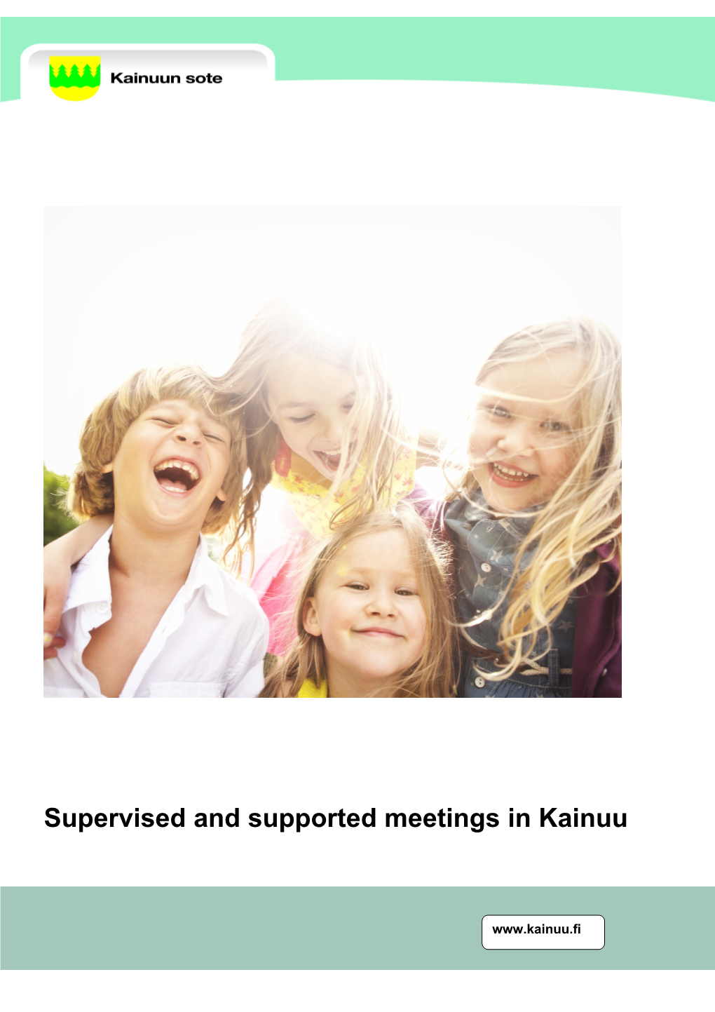 Supervised and Supported Meetings in Kainuu