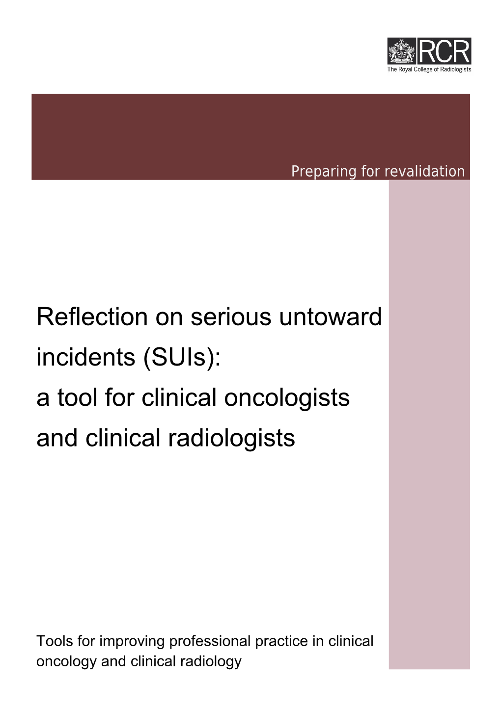 Reflection on Serious Untoward Incidents (Suis): a Tool for Clinical Oncologists and Clinical