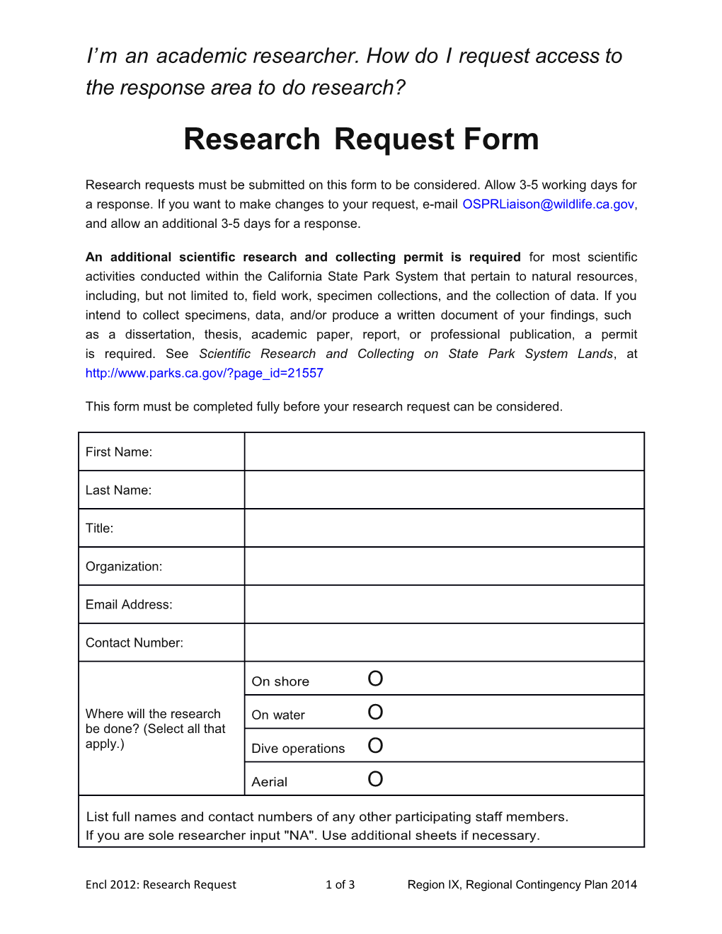 I M an Academic Researcher. How Do I Request Access to the Response Area to Do Research?