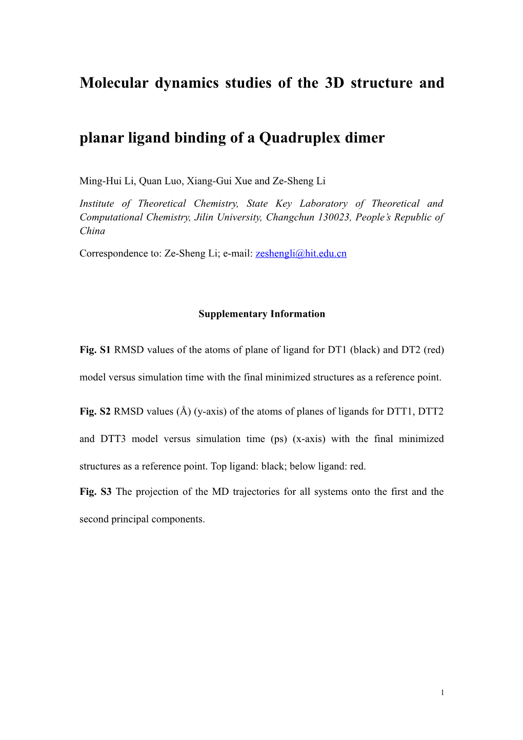 Molecular Dynamics Studies of the 3D Structure and Planar Ligand Binding of a Quadruplex Dimer