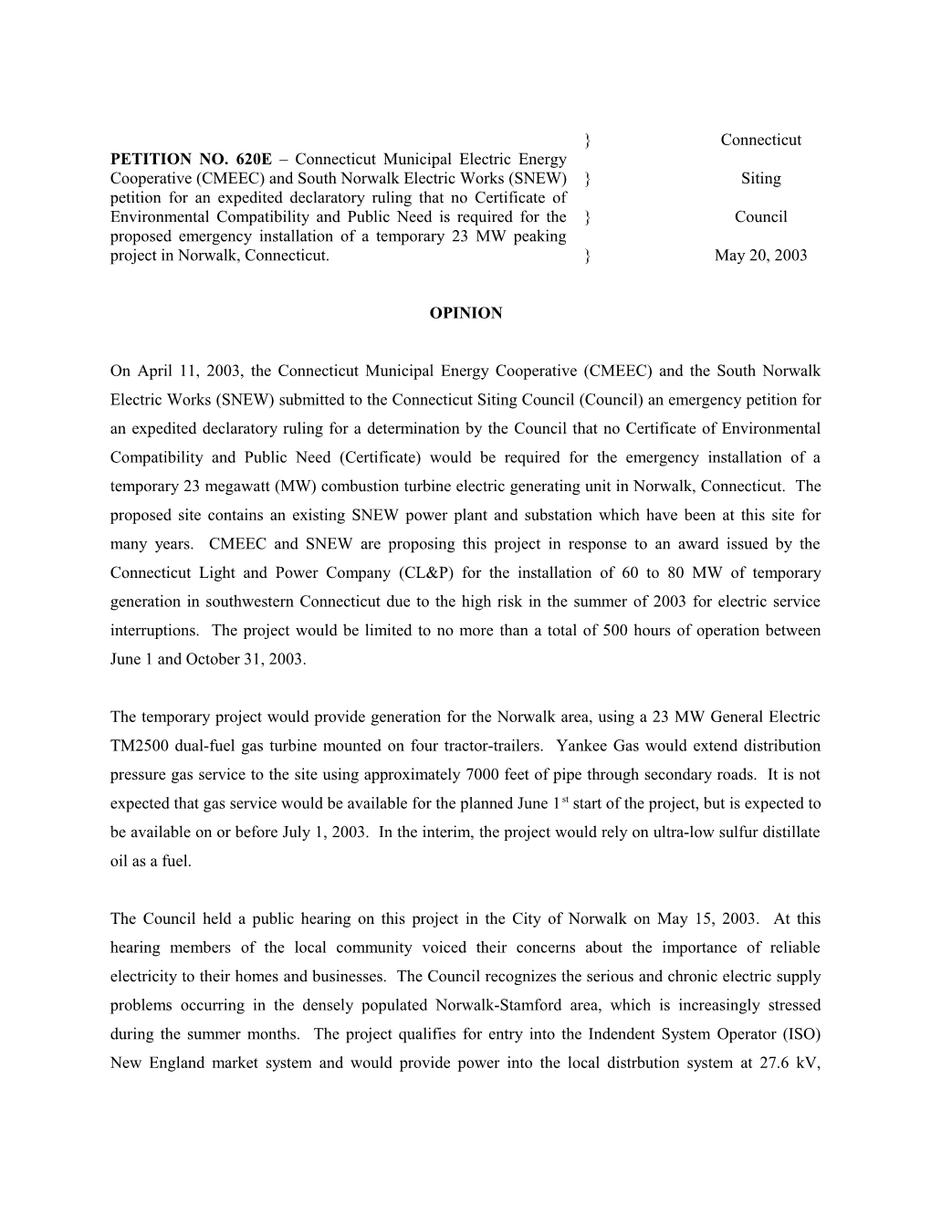 On April 11, 2003, the Connecticut Municipal Energy Cooperative (CMEEC) and the South Norwalk