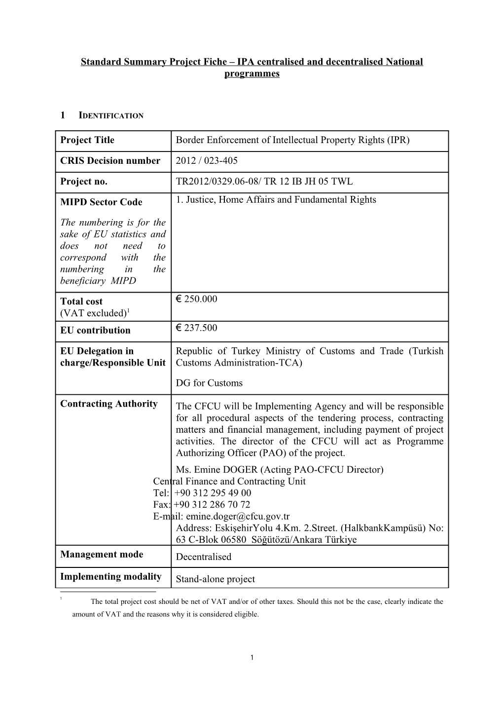 Annex 15 Template of Project Fiche for IPA Programmes / Component I - Centralised Management s1