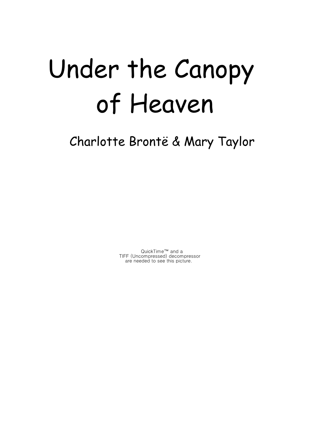 Under the Canopy of Heaven