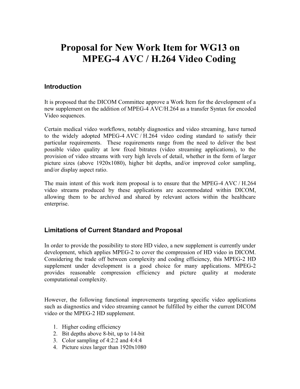 Proposal for New Work Item for WG13 on MPEG-4 AVC / H.264 Video Coding