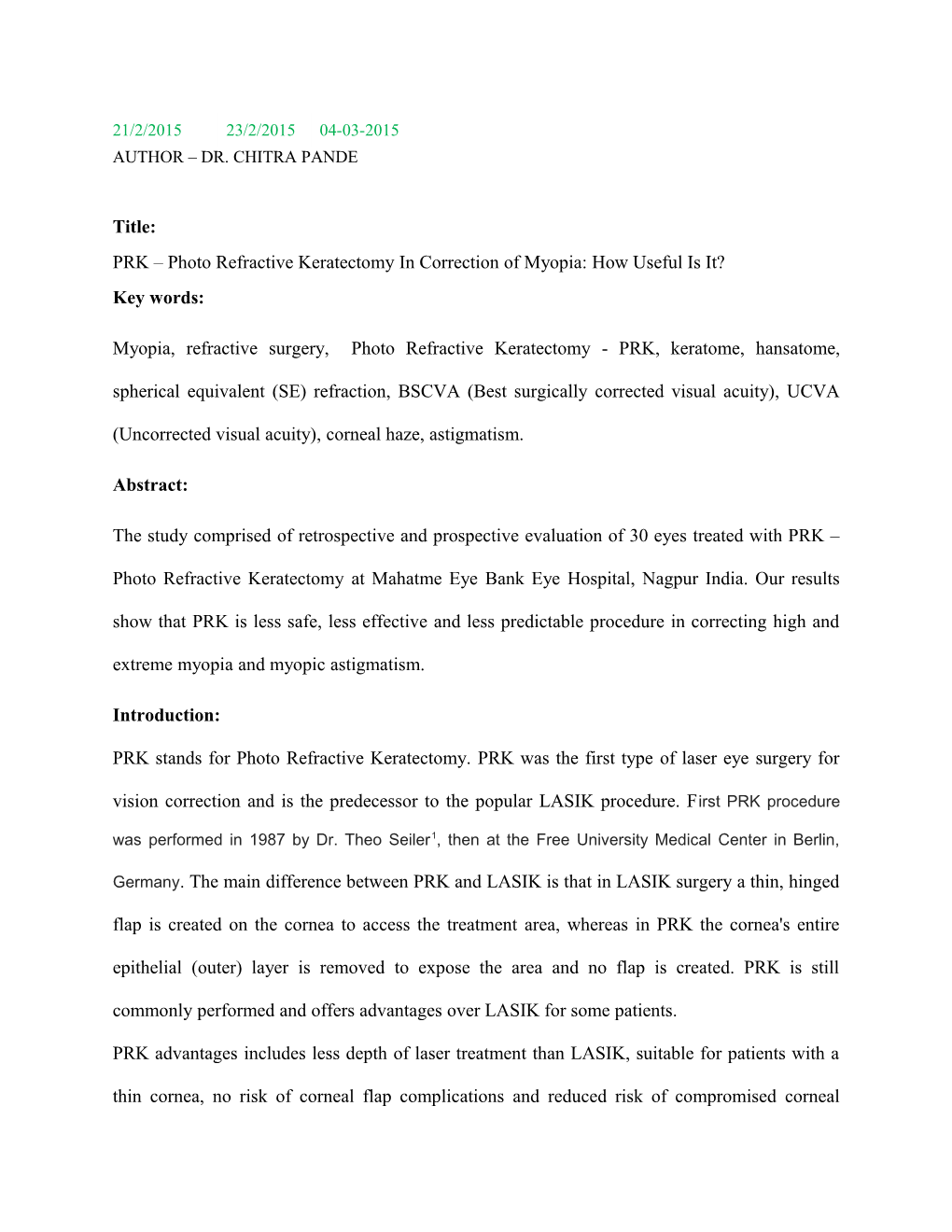 PRK Photo Refractive Keratectomy in Correction of Myopia: How Useful Is It?