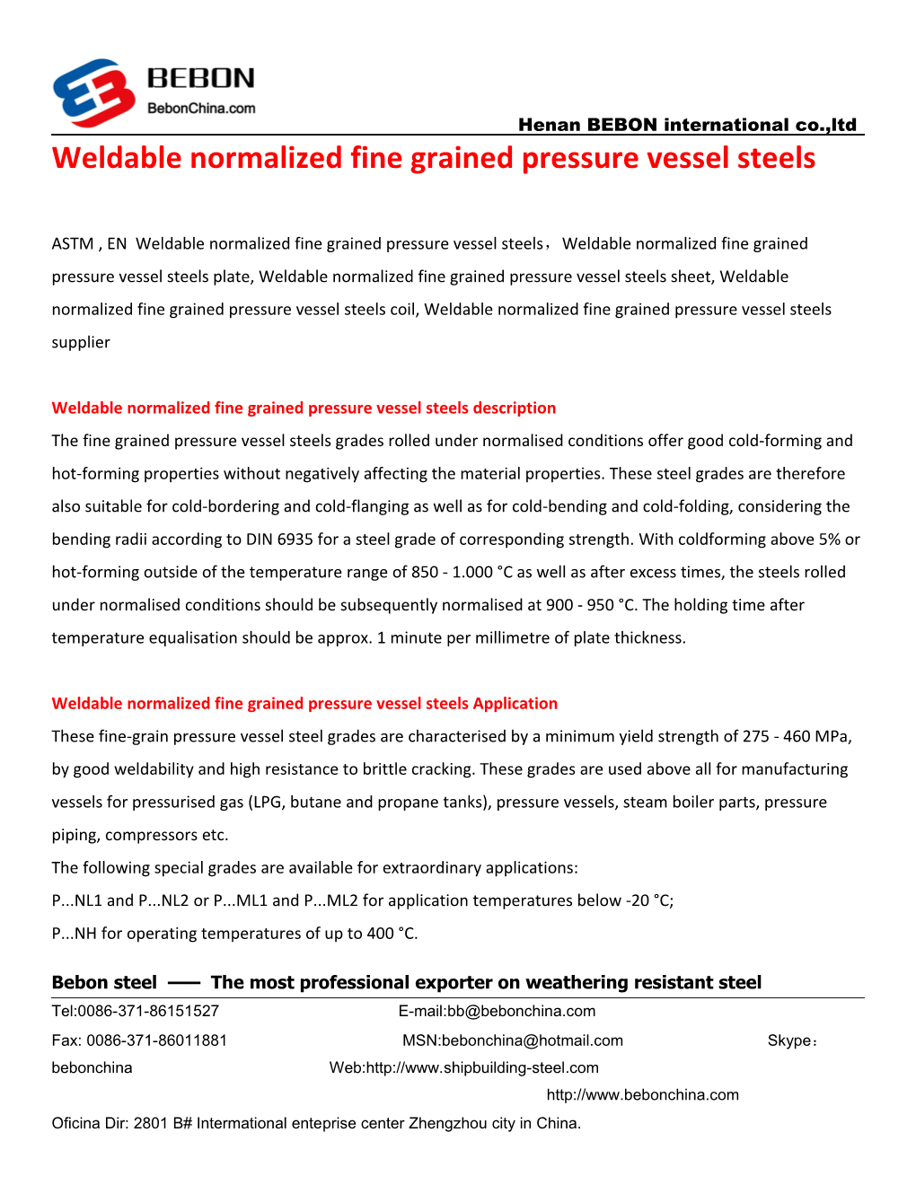 Weldable Normalized Fine Grained Pressure Vessel Steels