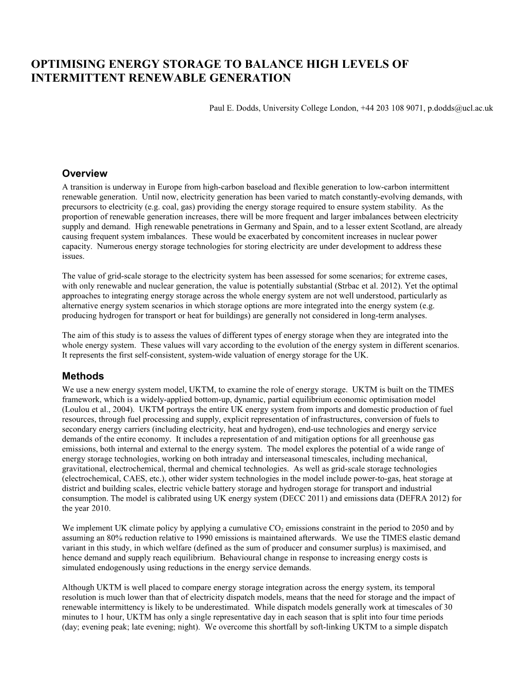 Optimising Energy Storage to Balance High Levels of Intermittent Renewable Generation