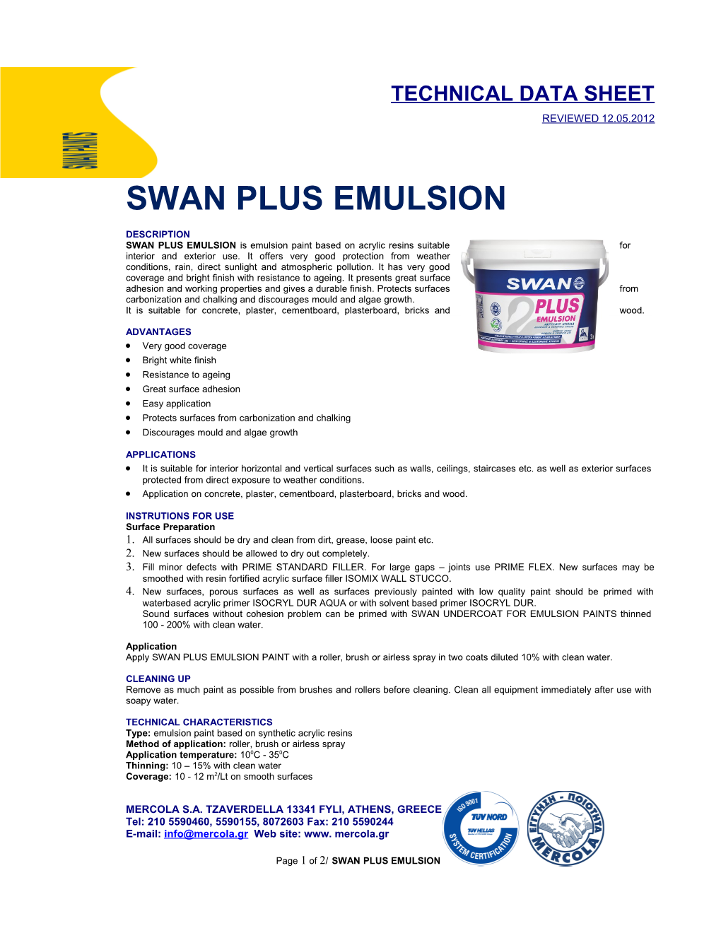 Swan V Max Acrylic : Technical Data Sheet