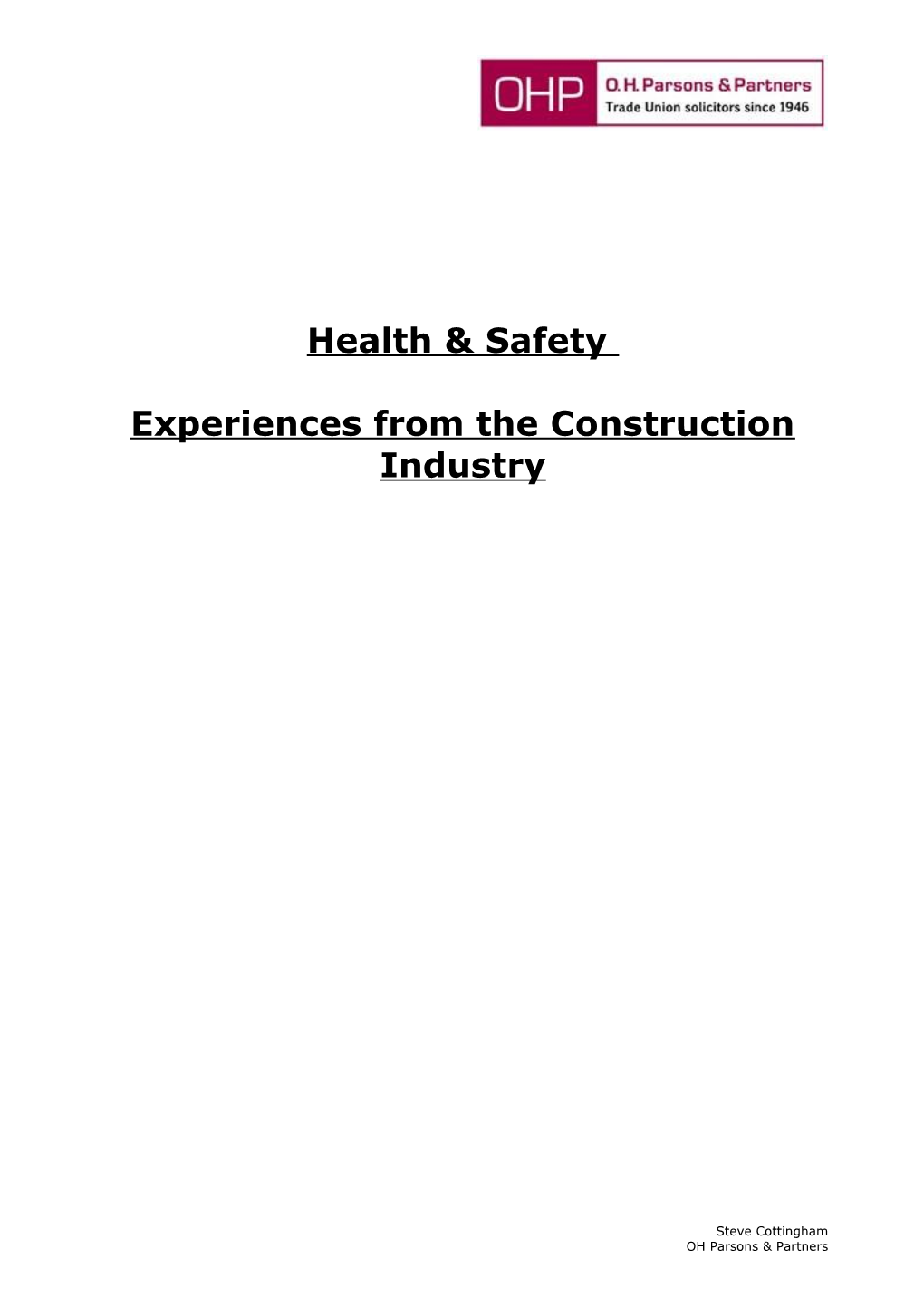 Experiences from the Construction Industry