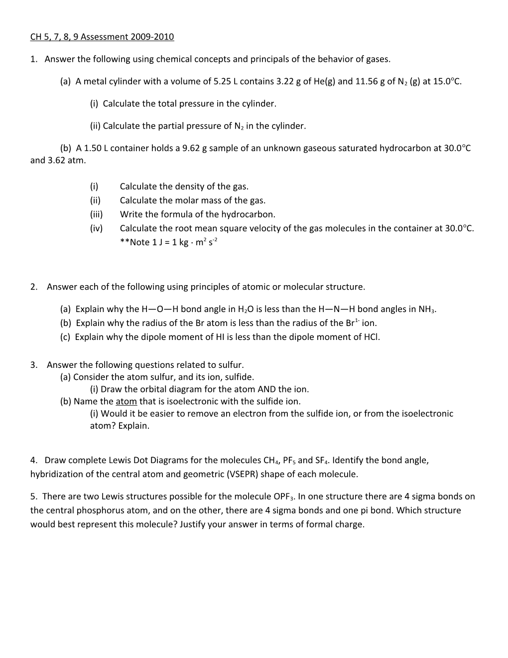 1. Answer the Following Using Chemical Concepts and Principals of the Behavior of Gases