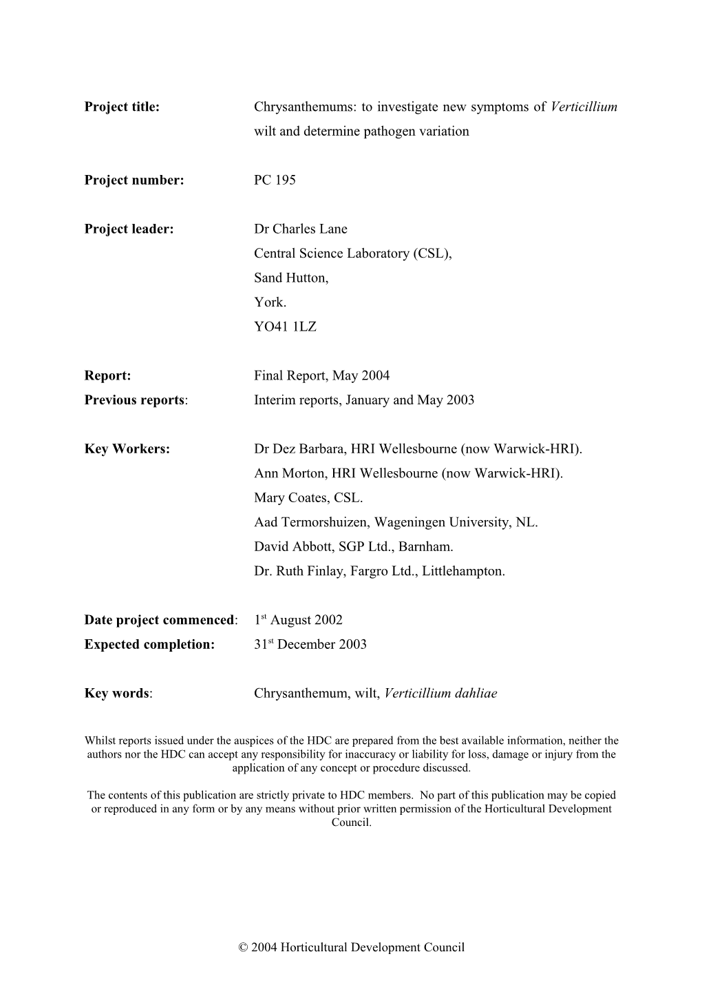 Project Title: Chrysanthemums: to Investigate New Symptoms of Verticillium Wilt and Determine