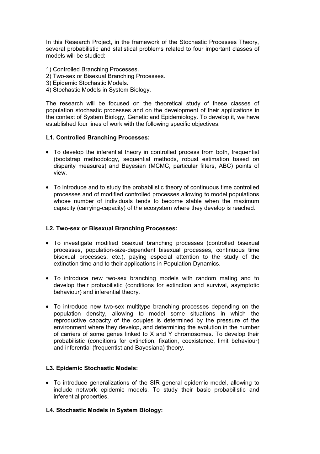 In Thisresearch Project, in the Framework of the Stochasticprocessestheory,Severalprobabilistic