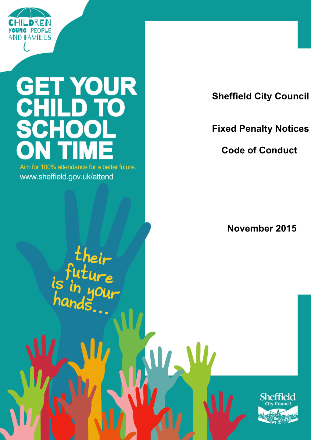 CODE of CONDUCT in RESPECT of the ISSUE of Penalty Notices For: Poor School Attendance