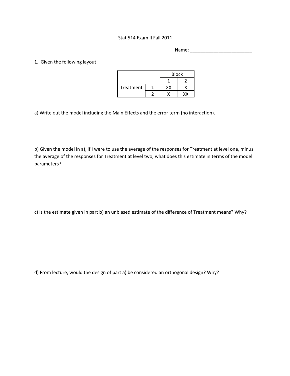 1. Given the Following Layout