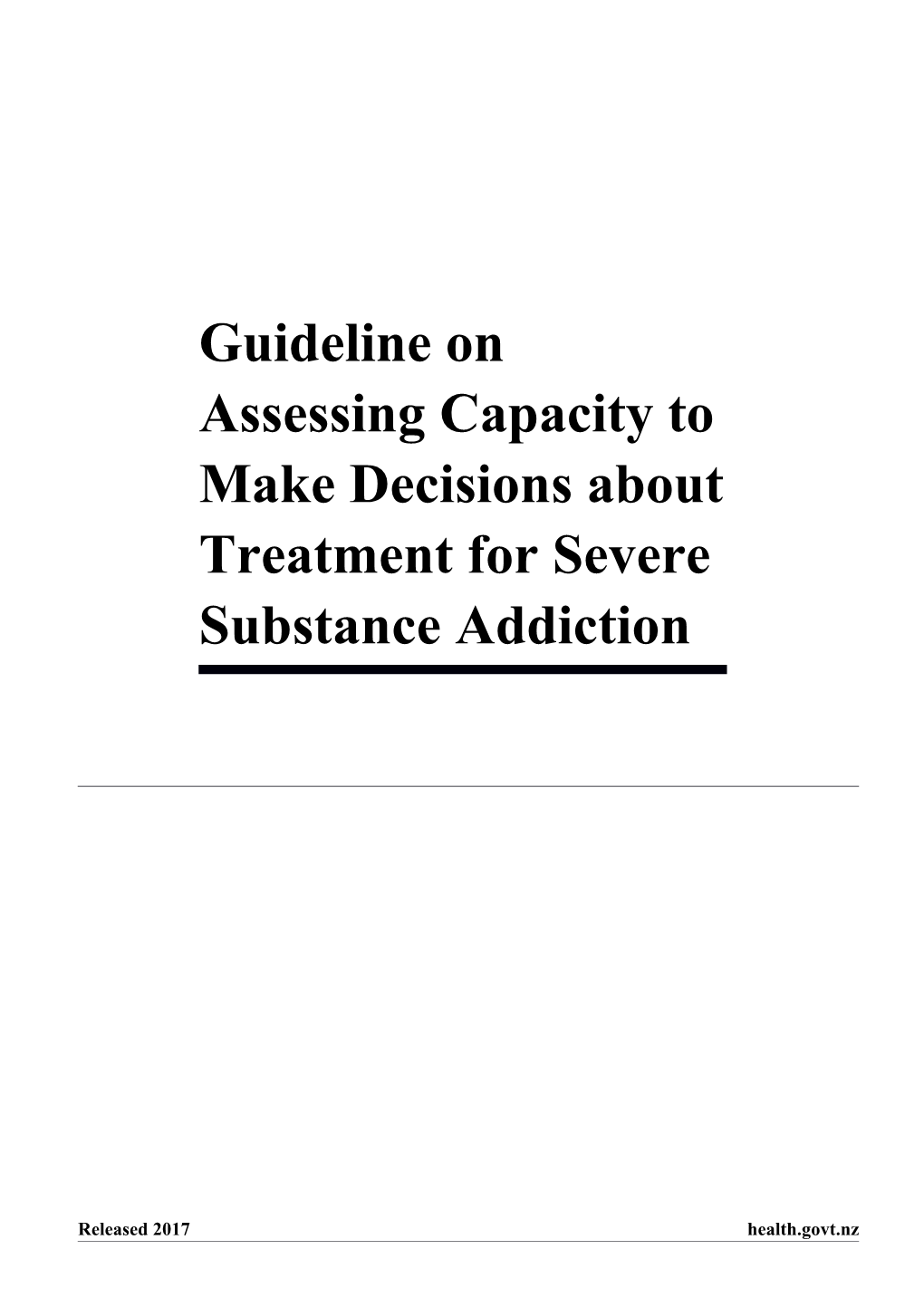 Guideline on Assessing Capacity to Make Decisions About Treatment for Severe Substance Addiction