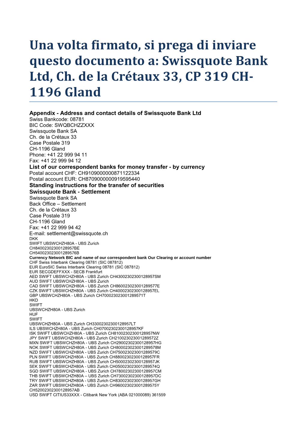 Appendix - Address and Contact Details of Swissquote Bank Ltd