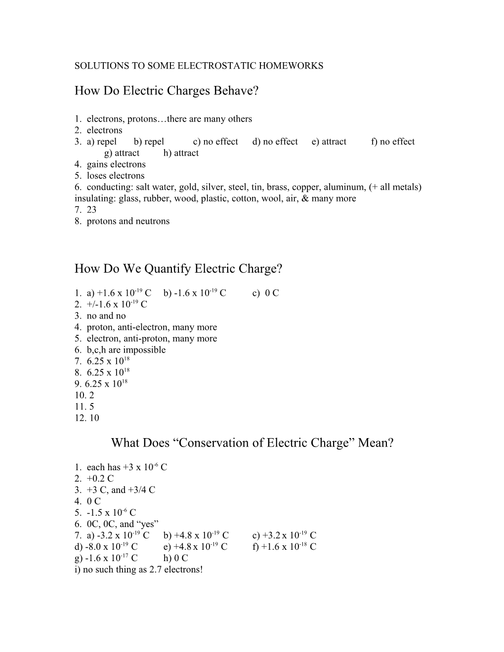 Solutions to Some Electrostatic Homeworks