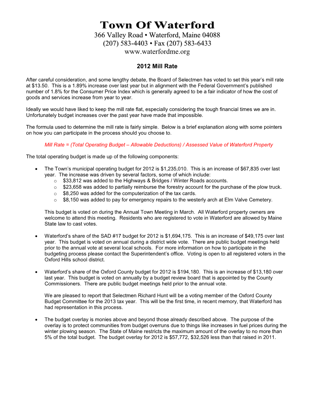 Mill Rate = (Total Operating Budget Allowable Deductions) / Assessed Value of Waterford