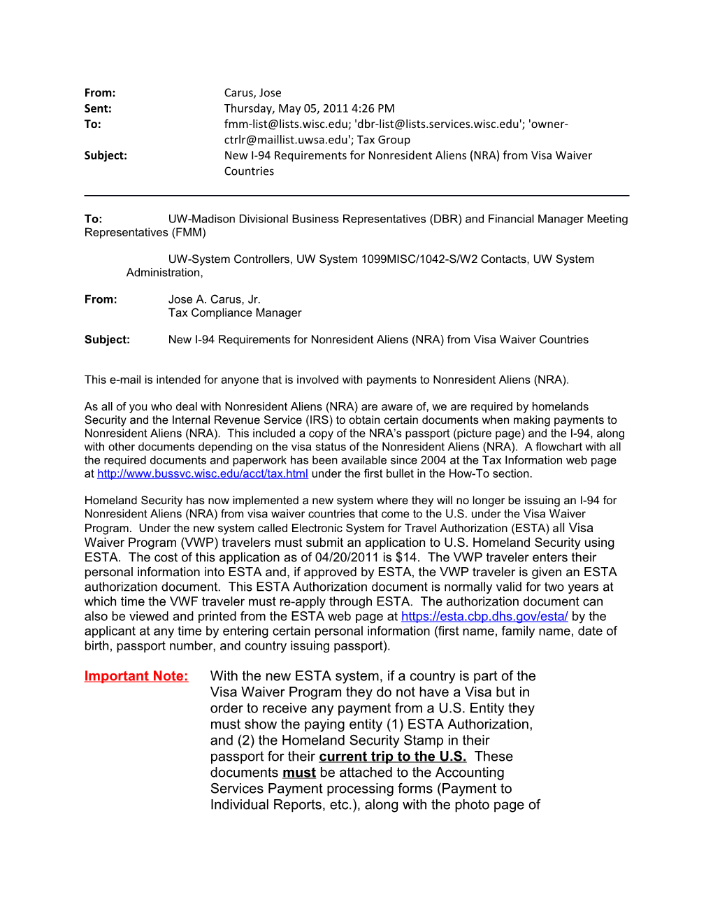 Subject: New I-94 Requirements for Nonresident Aliens (NRA) from Visa Waiver Countries