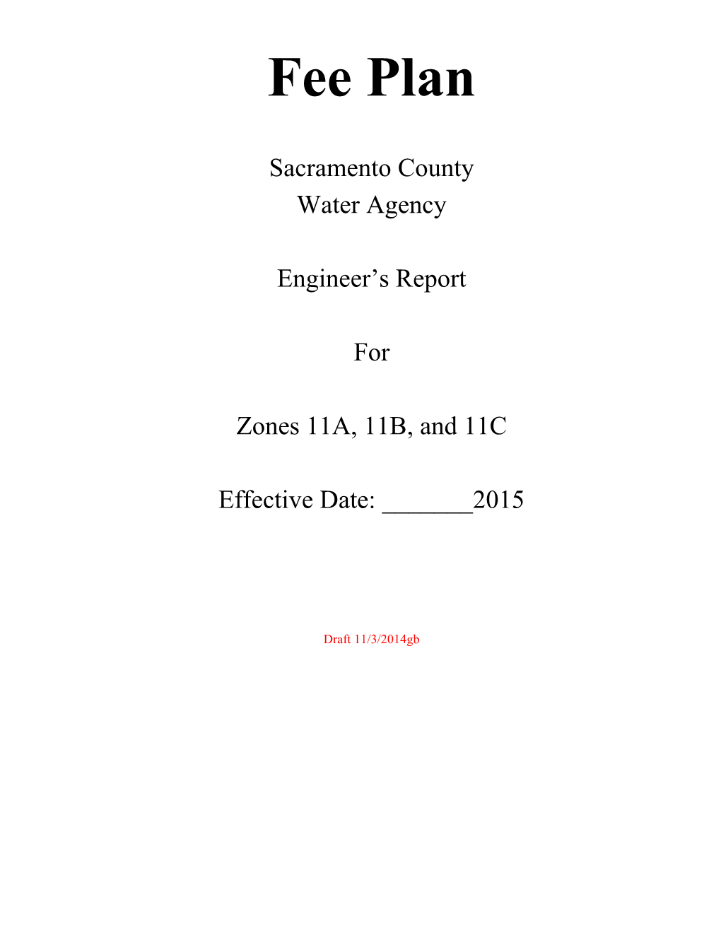 Sacramento County Water Agency, Engineer S Report for Zones 11A, 11B and 11C (Fee Plan) 2015