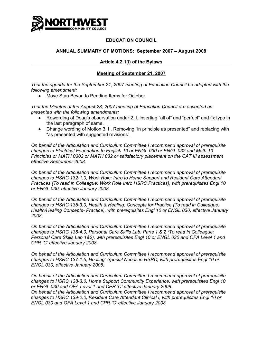 ANNUAL SUMMARY of MOTIONS: September 2007 August 2008