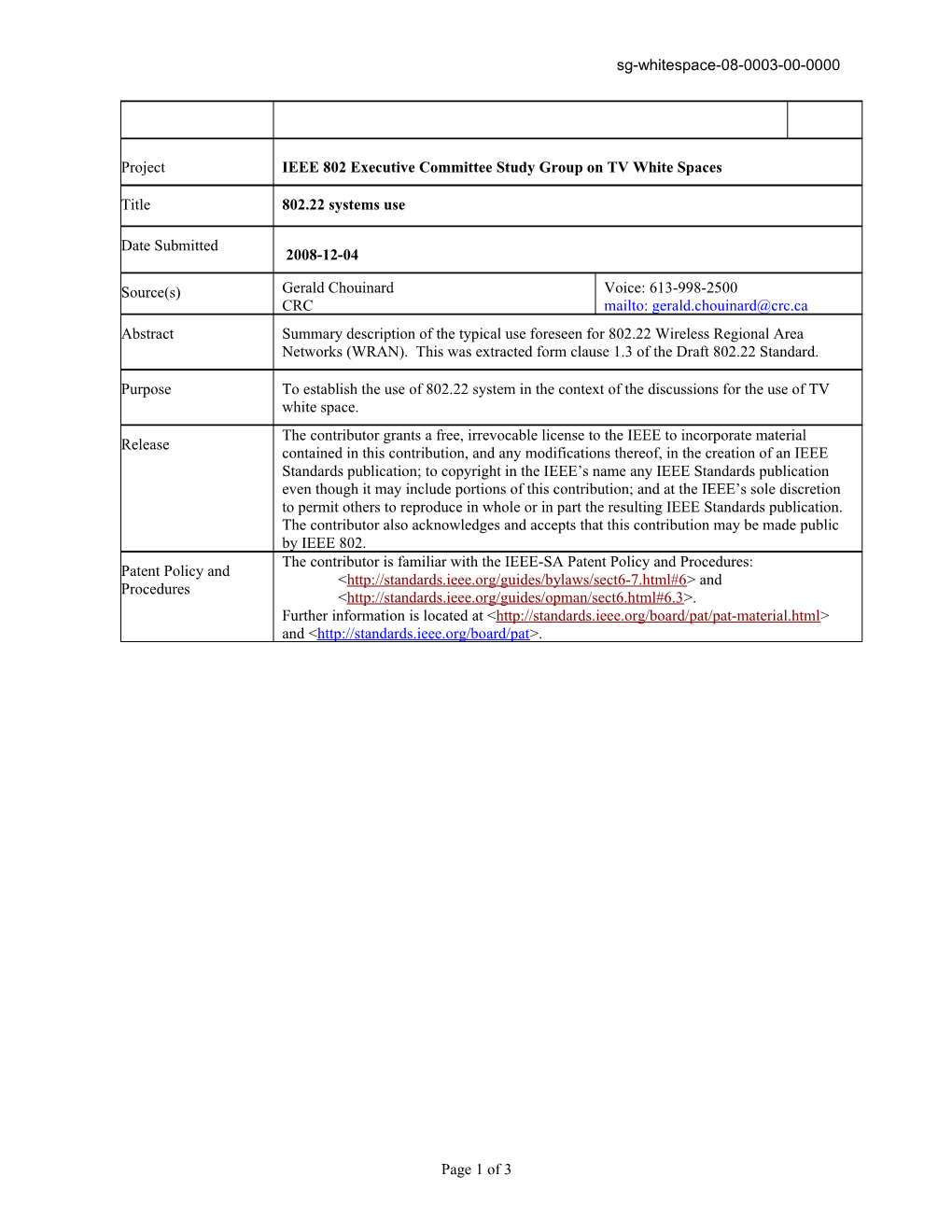 Typical Use of the 802.22 Wireless Regional Area Networks (WRAN)