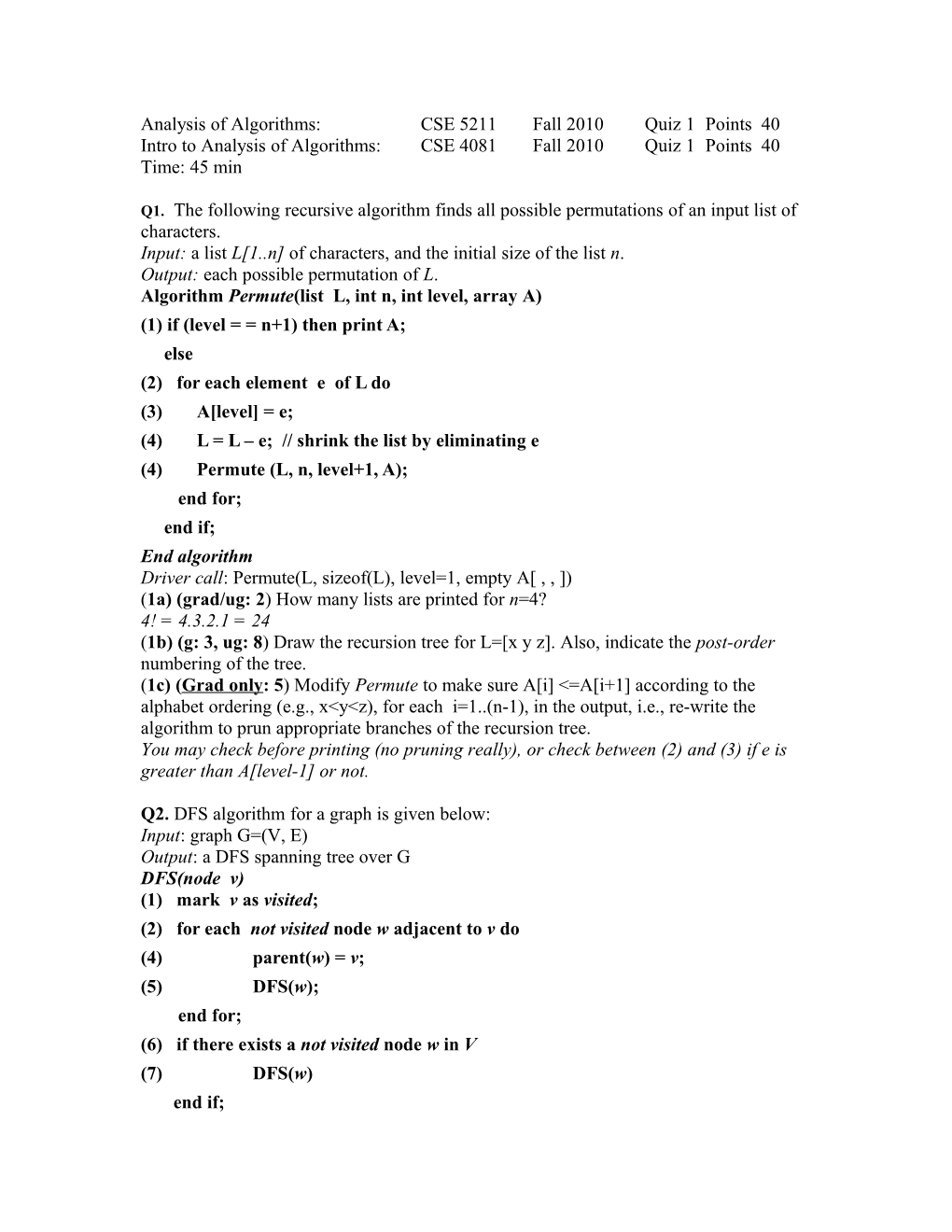 Analysis of Algorithms: CSE 5211 Fall 2010 Quiz 1 Points 40