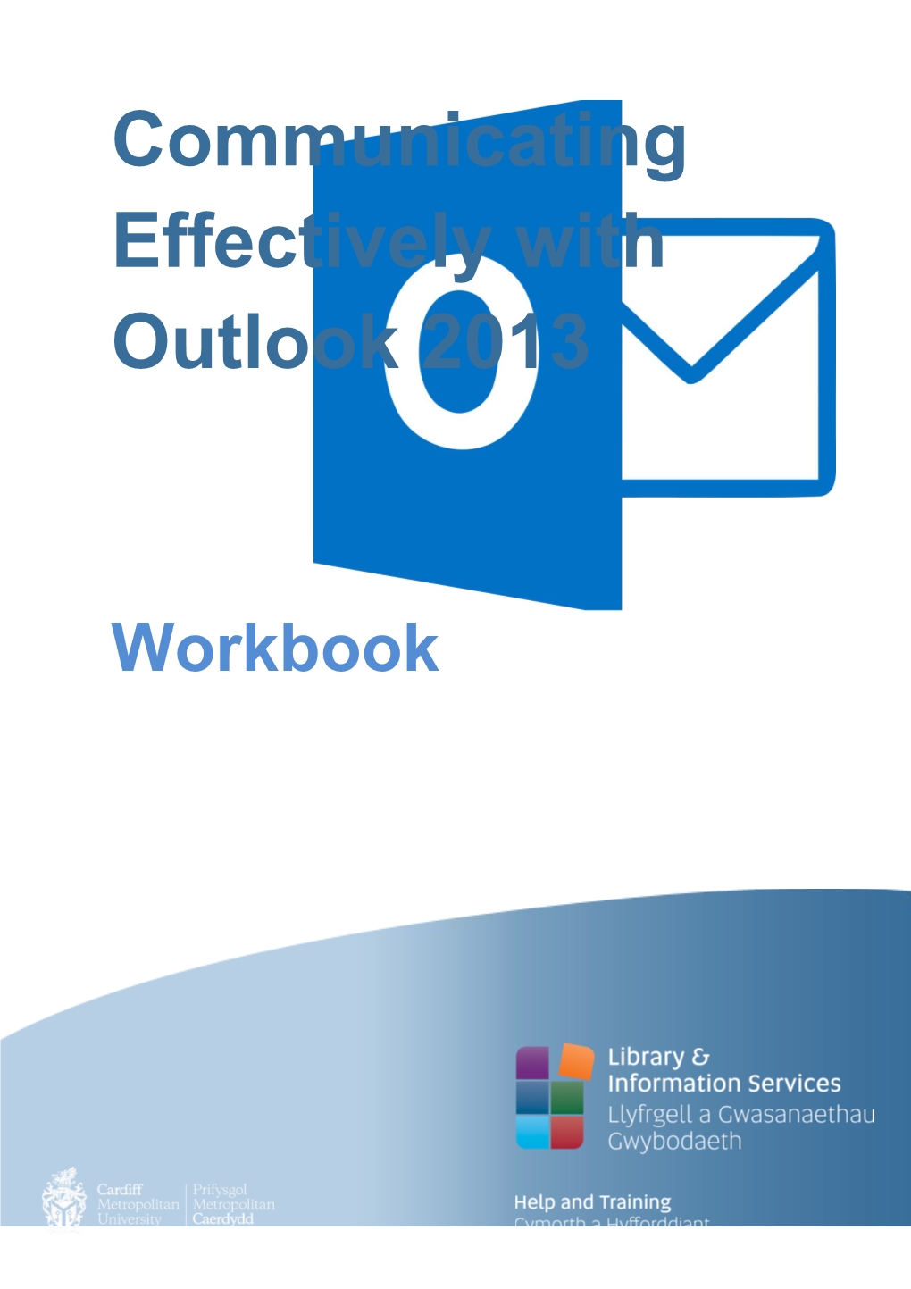 Communicating Effectively with Outlook 2013 Workbook