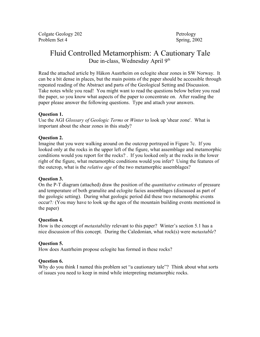 Fluid Controlled Metamorphism: a Cautionary Tale