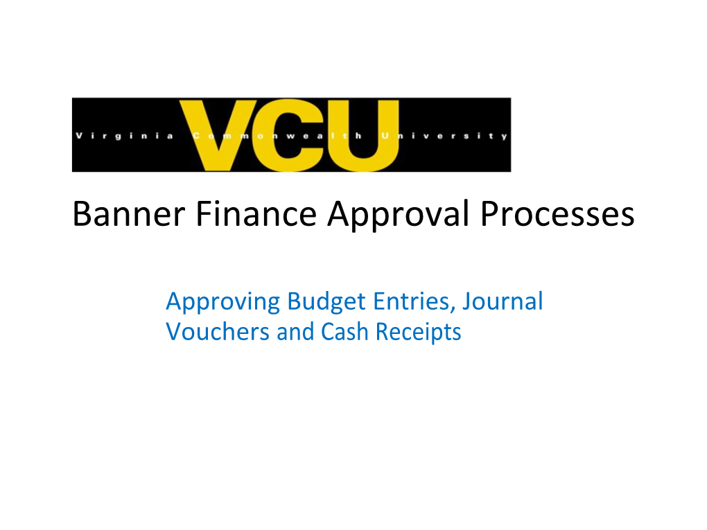 Approving Budget Entries, Journal Vouchers and Cash Receipts