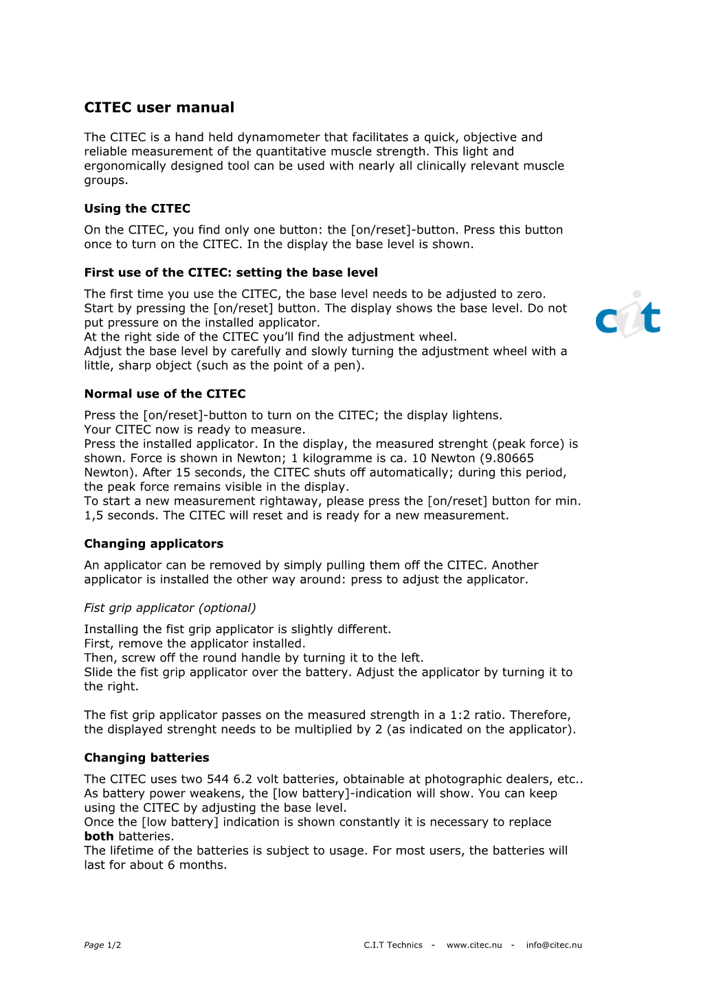 First Use of the CITEC: Setting the Base Level