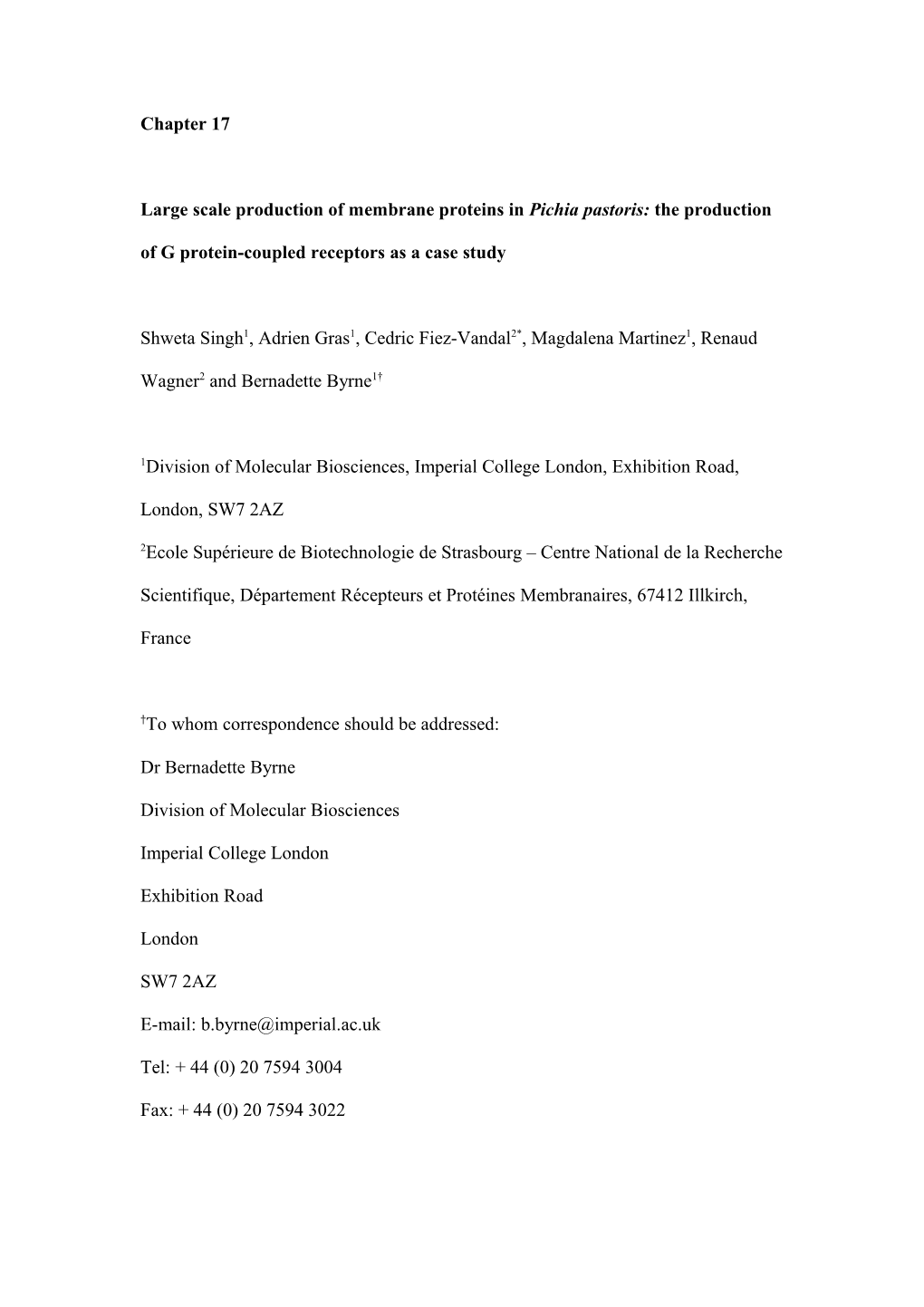 Large Scale Production of Membrane Proteins in Pichia Pastoris: the Production of G