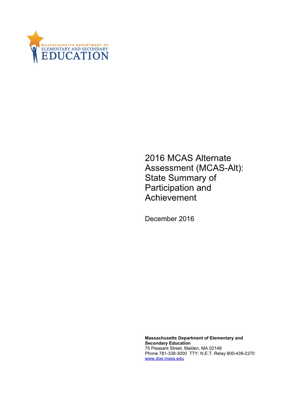 State Summary 2016 MCAS-Alt: Participation and Performance