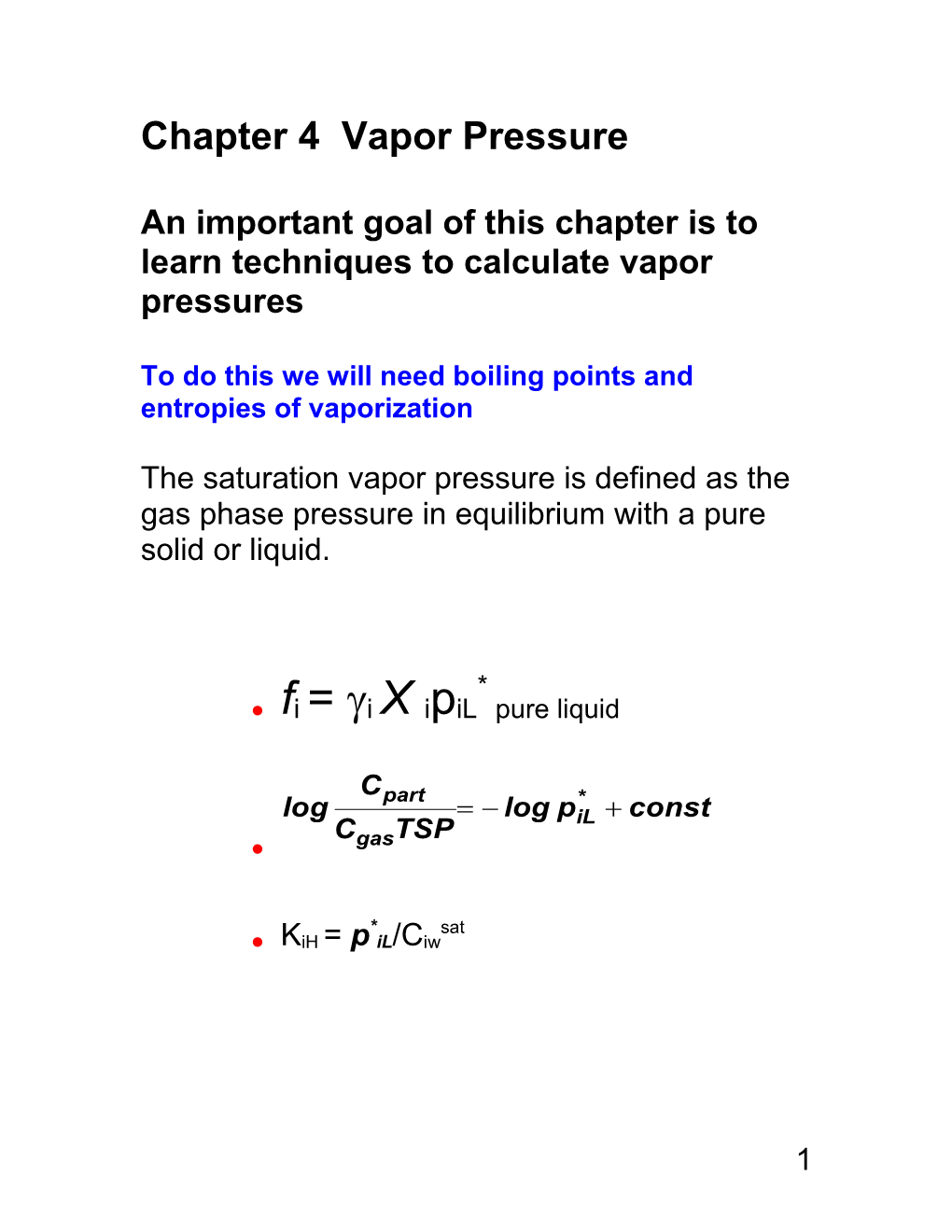 An Important Goal of This Chapter Is to Learn Techniques to Calculate Vapor Pressures