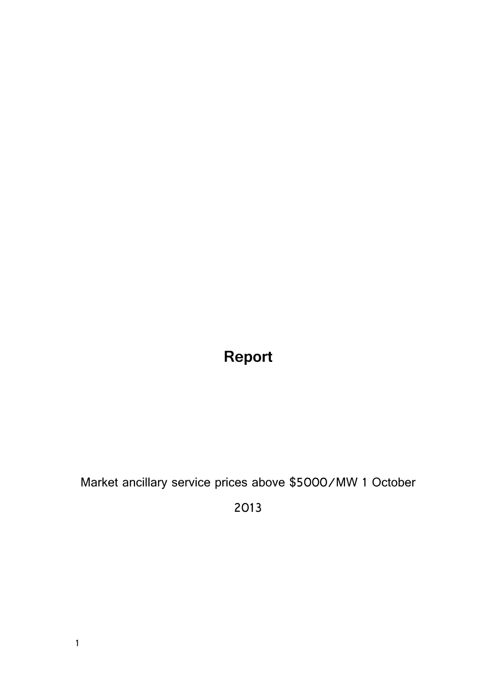 Market Ancillary Service Prices Above $5000/MW 1October 2013