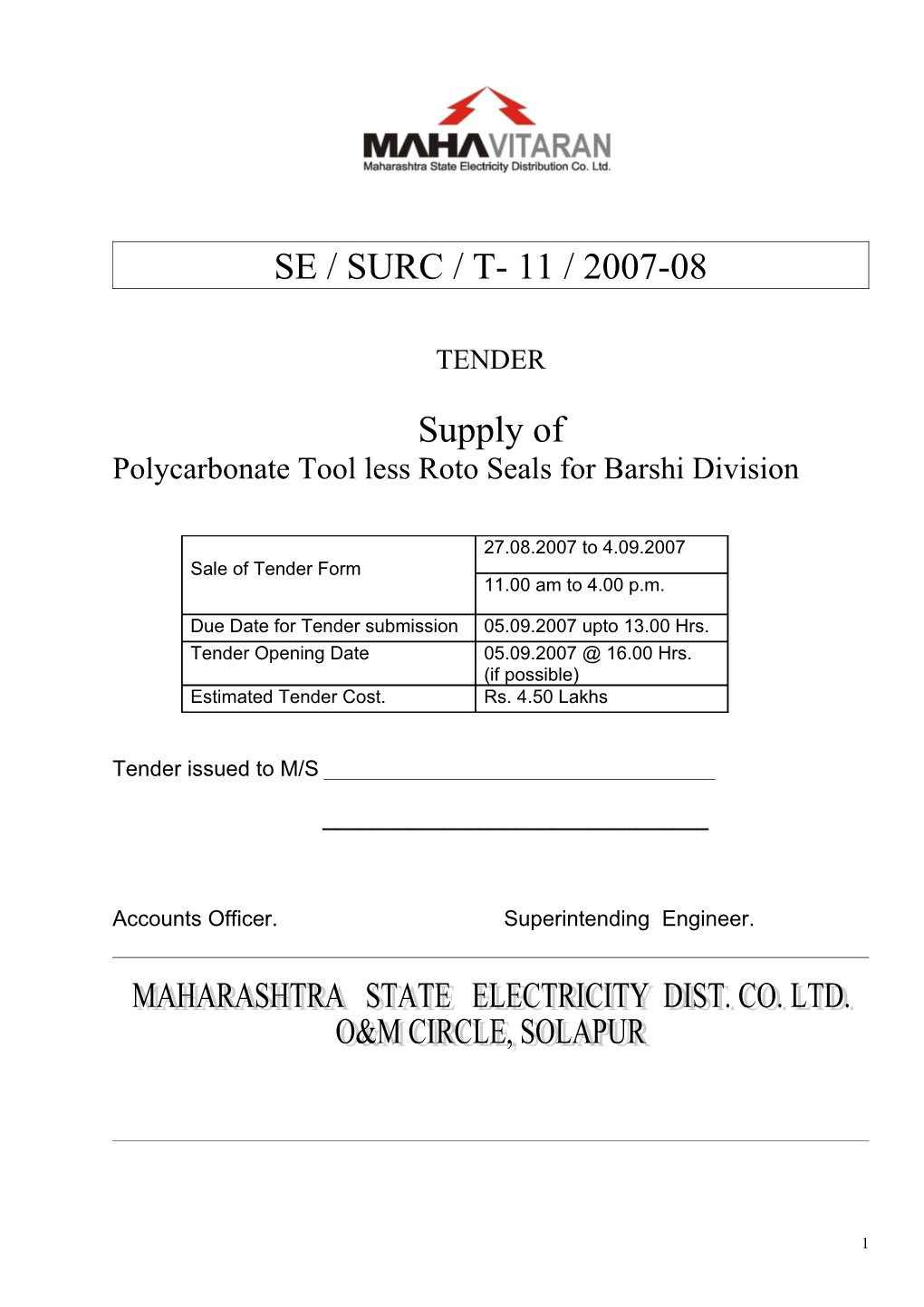 Polycarbonate Tool Less Roto Seals for Barshi Division