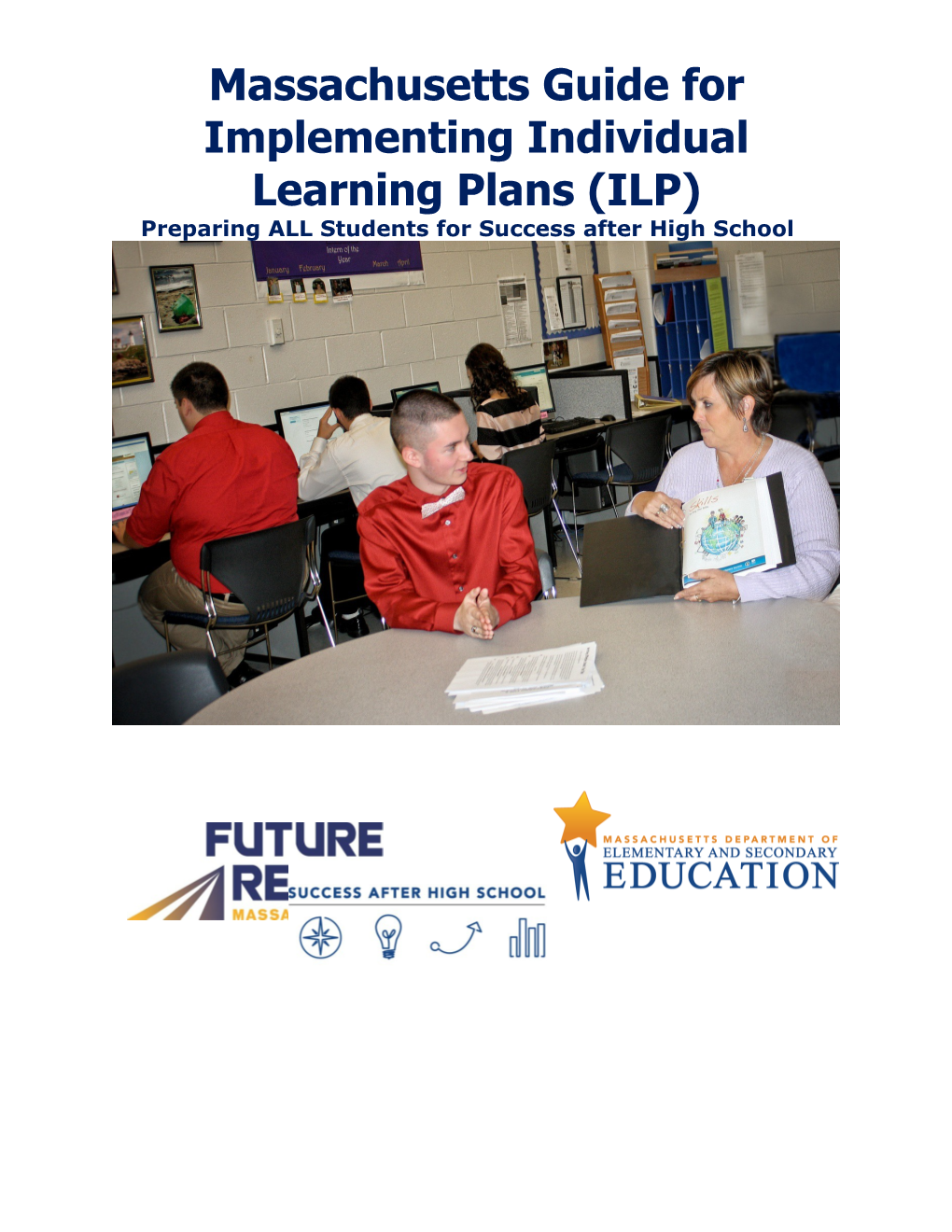 Massachusetts Guide for Implementing Individual Learning Plans (ILP)