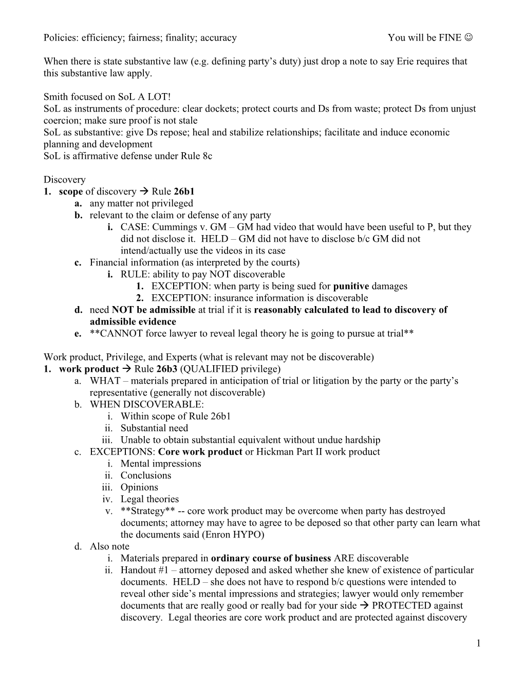 Policies: Efficiency; Fairness; Finality; Accuracy You Will Be FINE J