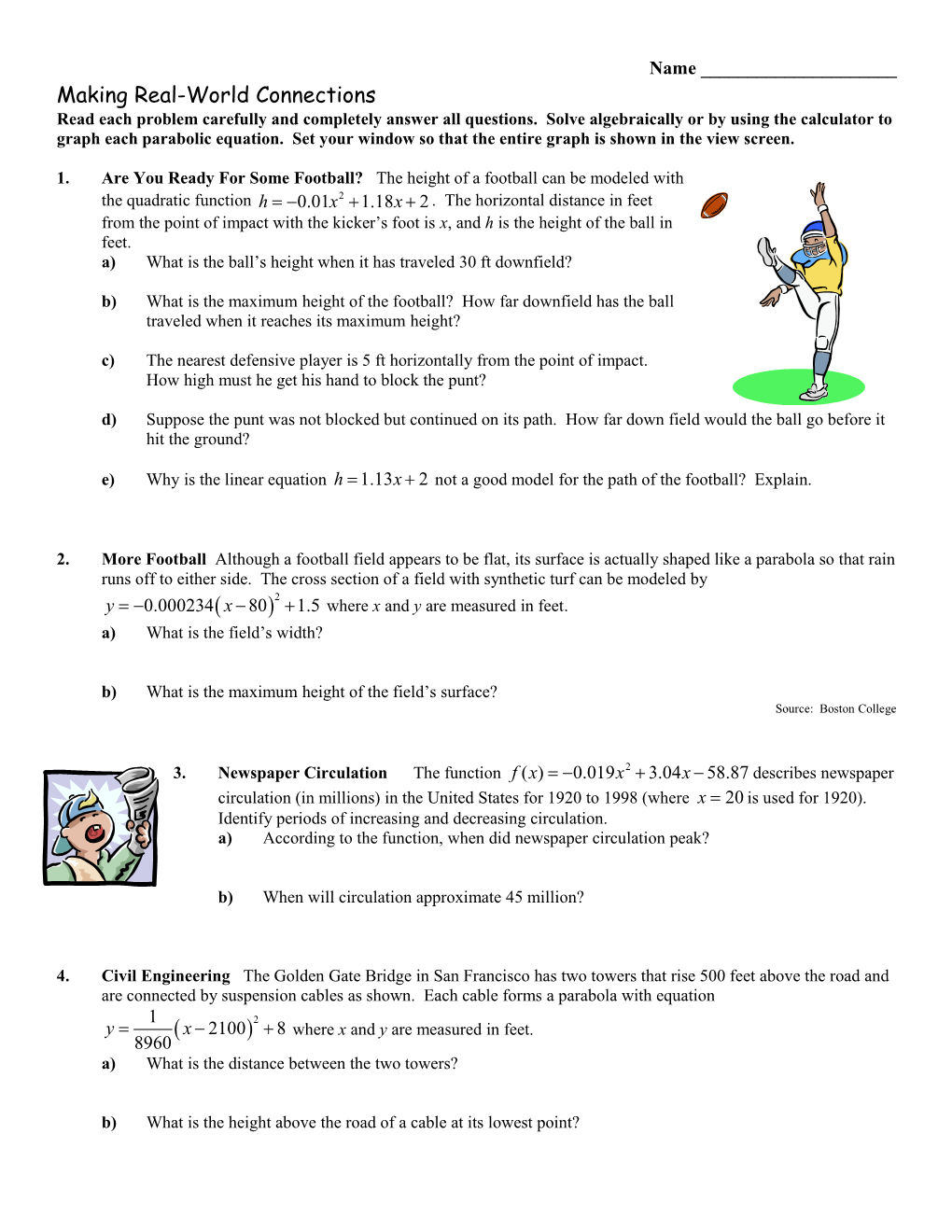 Read Each Problem Carefully and Completely Answer All Questions. Solve Algebraically Or