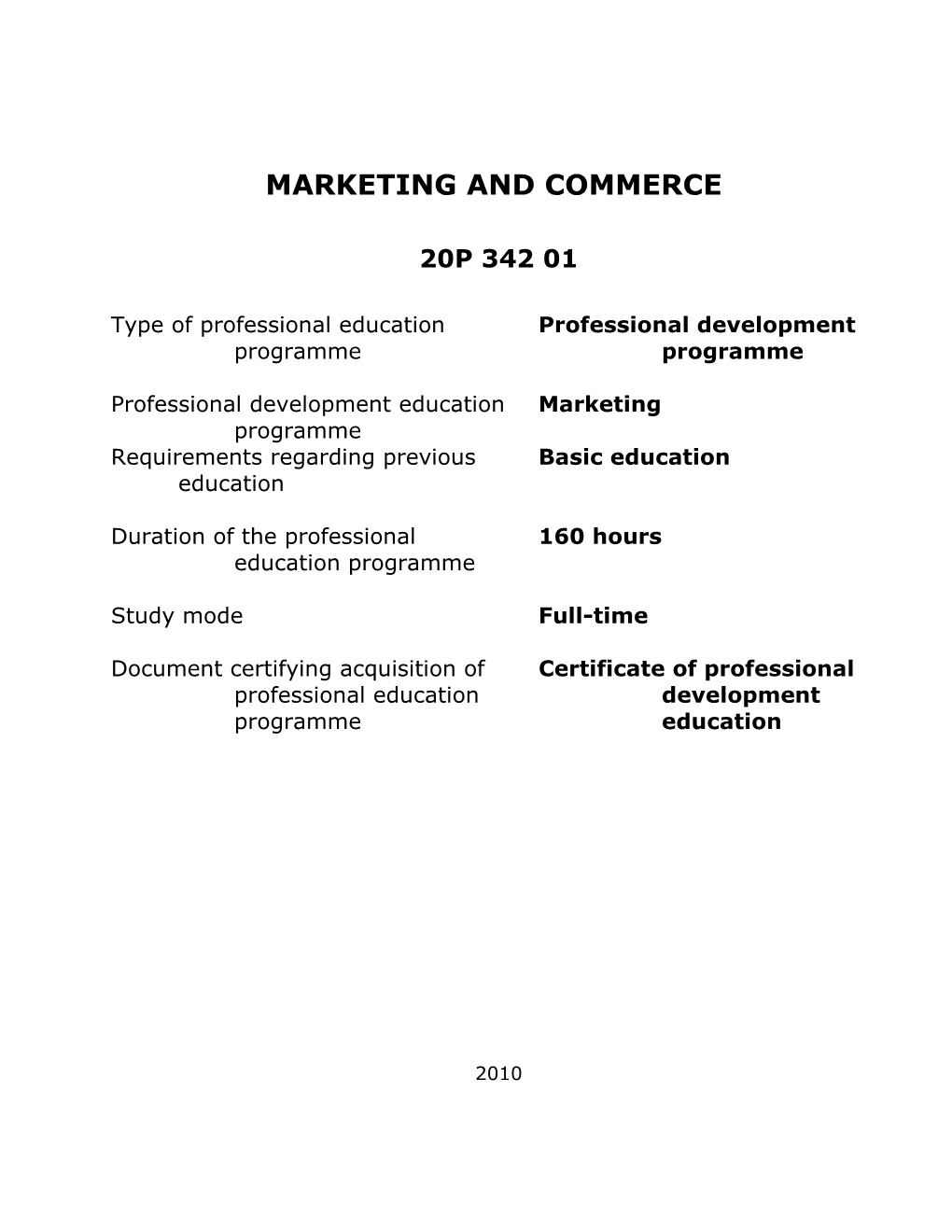 TYPE of PROFESSIONAL EDUCATION PROGRAMME Professional Development Programme